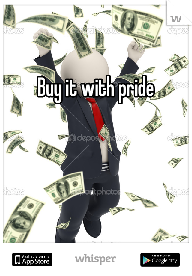 Buy it with pride 