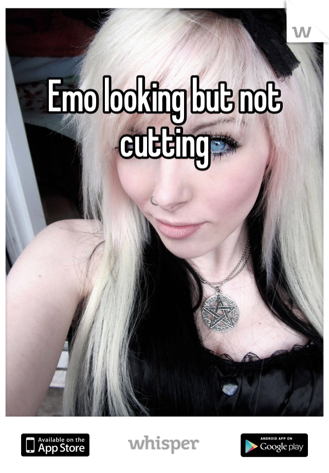 Emo looking but not cutting