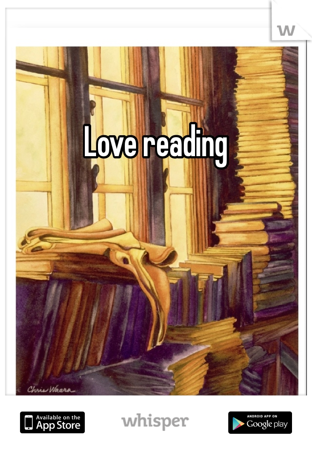 Love reading 