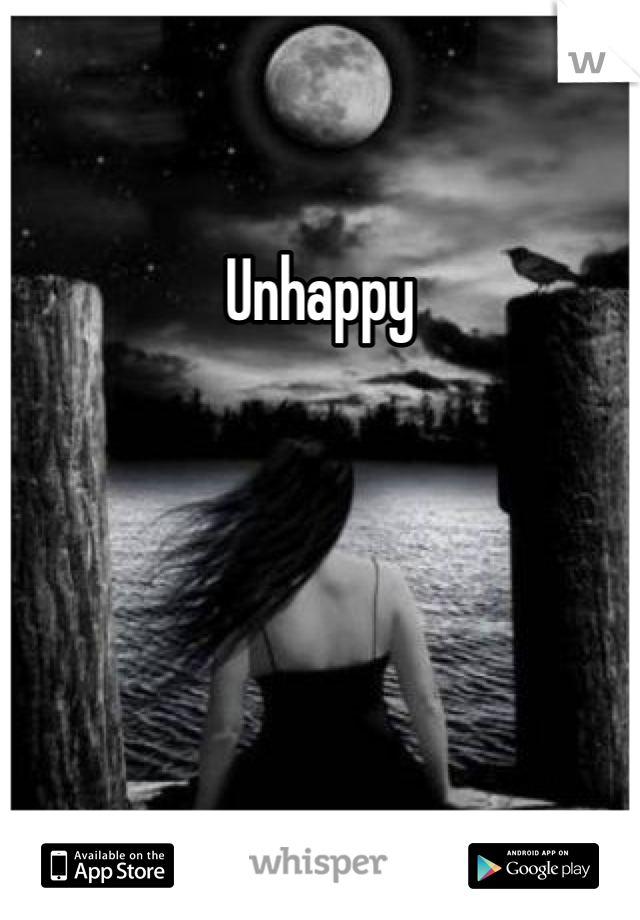 Unhappy
