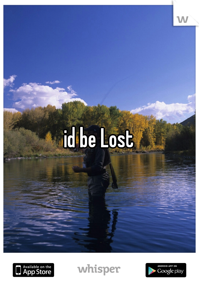 id be Lost