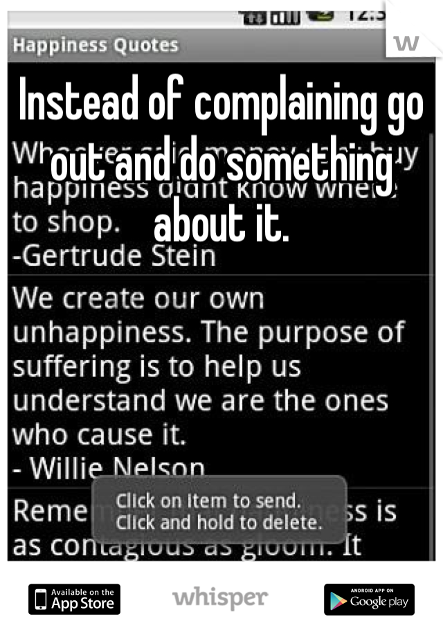 Instead of complaining go out and do something about it.