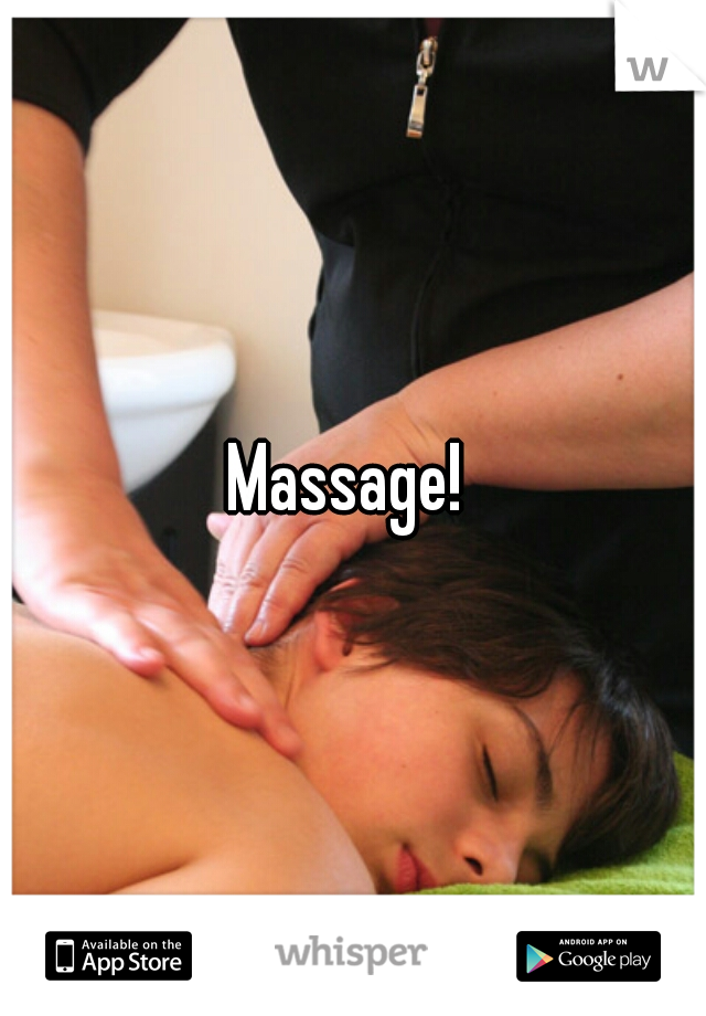Massage! 