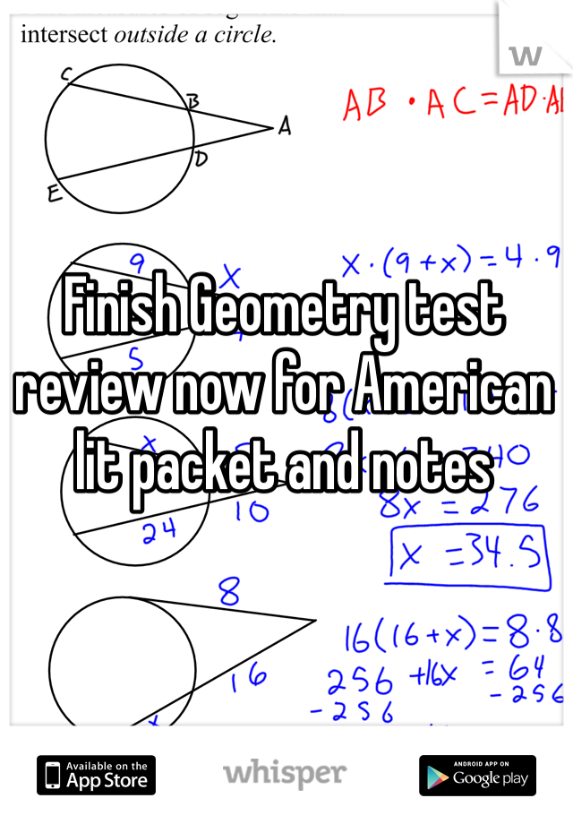 Finish Geometry test review now for American lit packet and notes