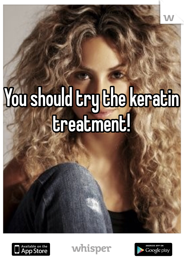 You should try the keratin treatment! 