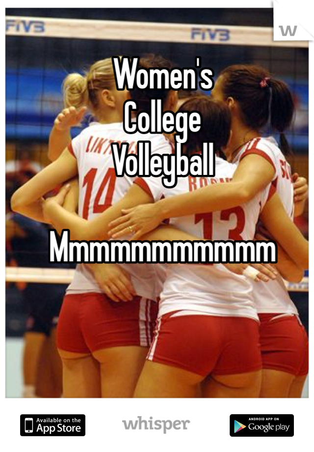 Women's 
College 
Volleyball

Mmmmmmmmmmm

