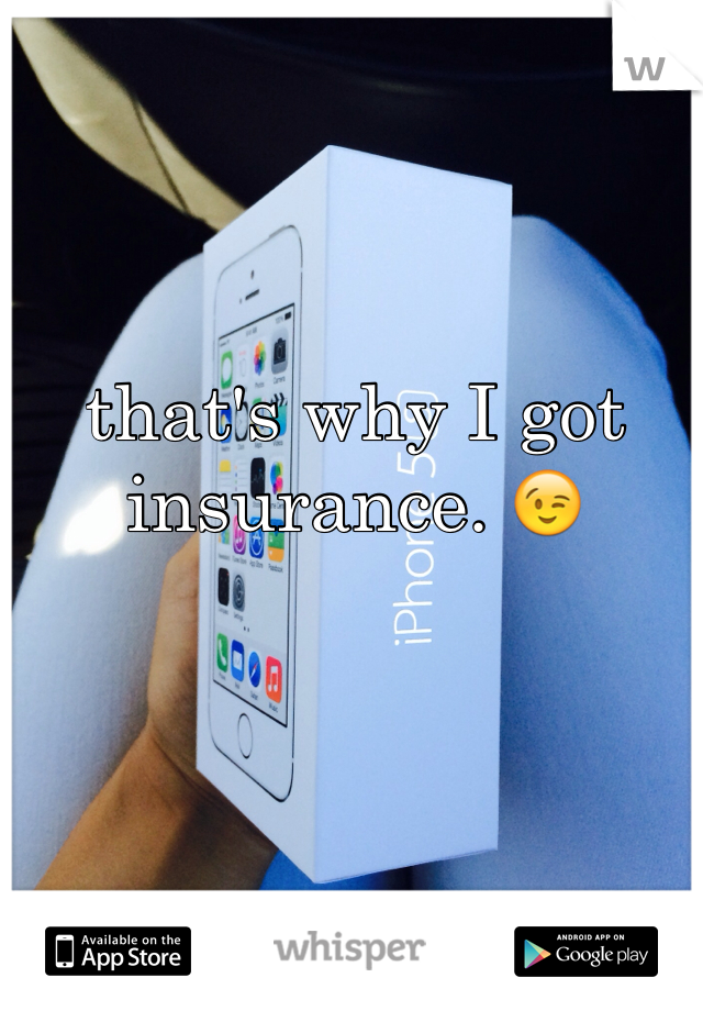 that's why I got insurance. 😉