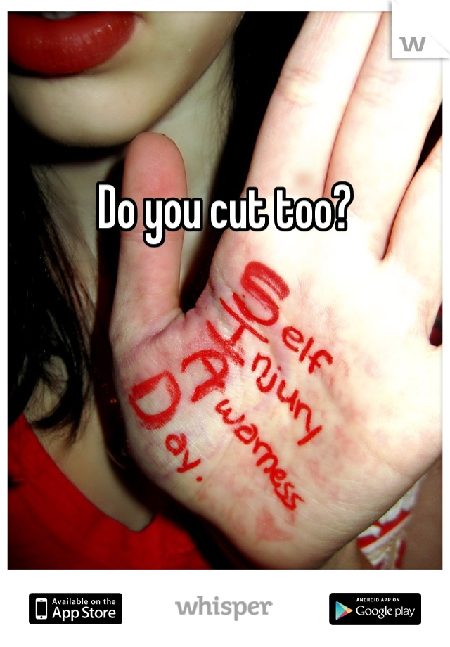 Do you cut too?