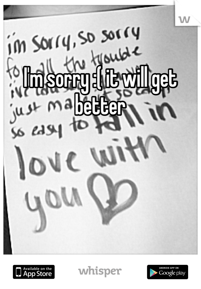 I'm sorry :( it will get better 