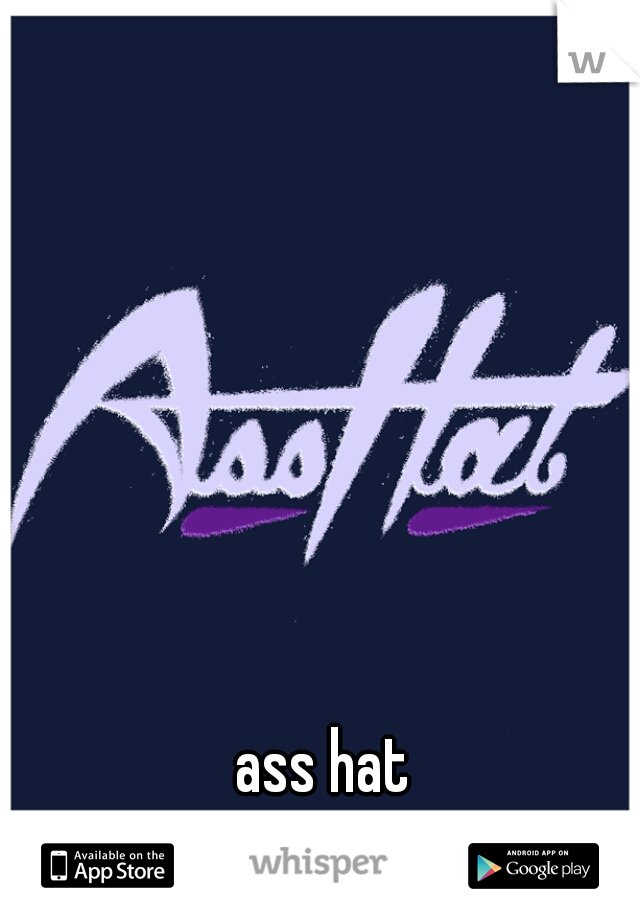 ass hat 