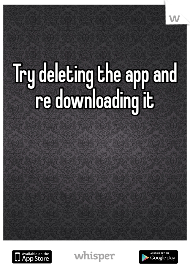 Try deleting the app and re downloading it 