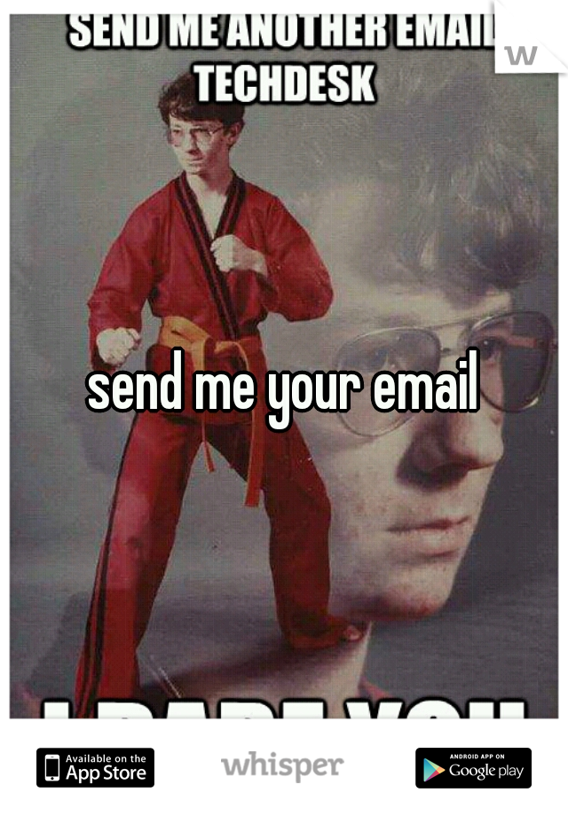 send me your email