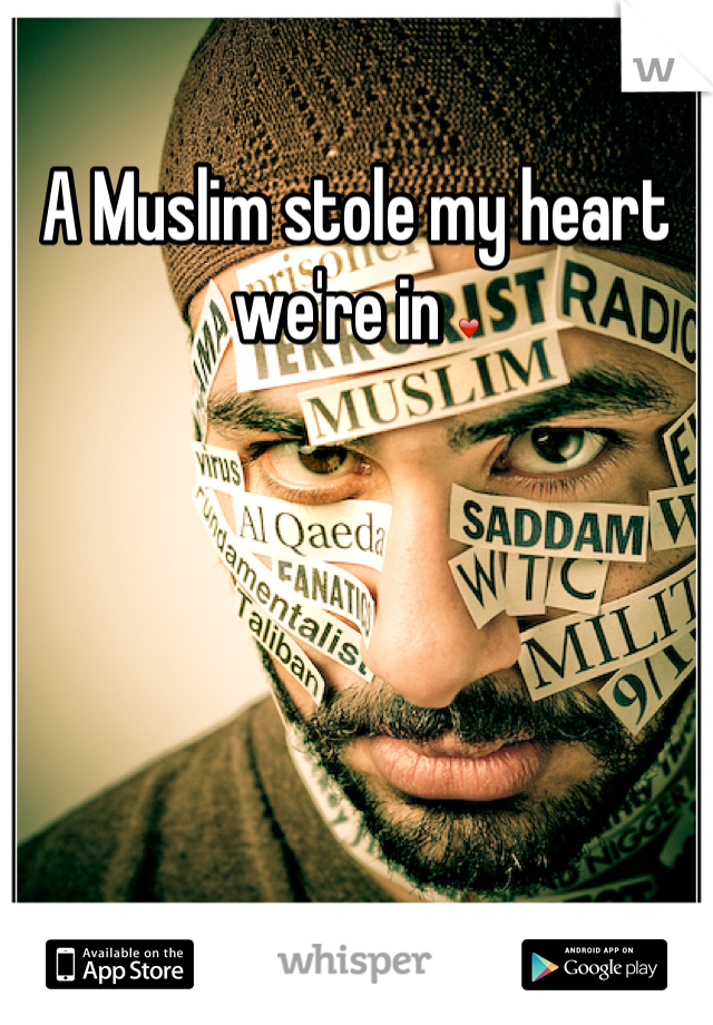 A Muslim stole my heart we're in ❤