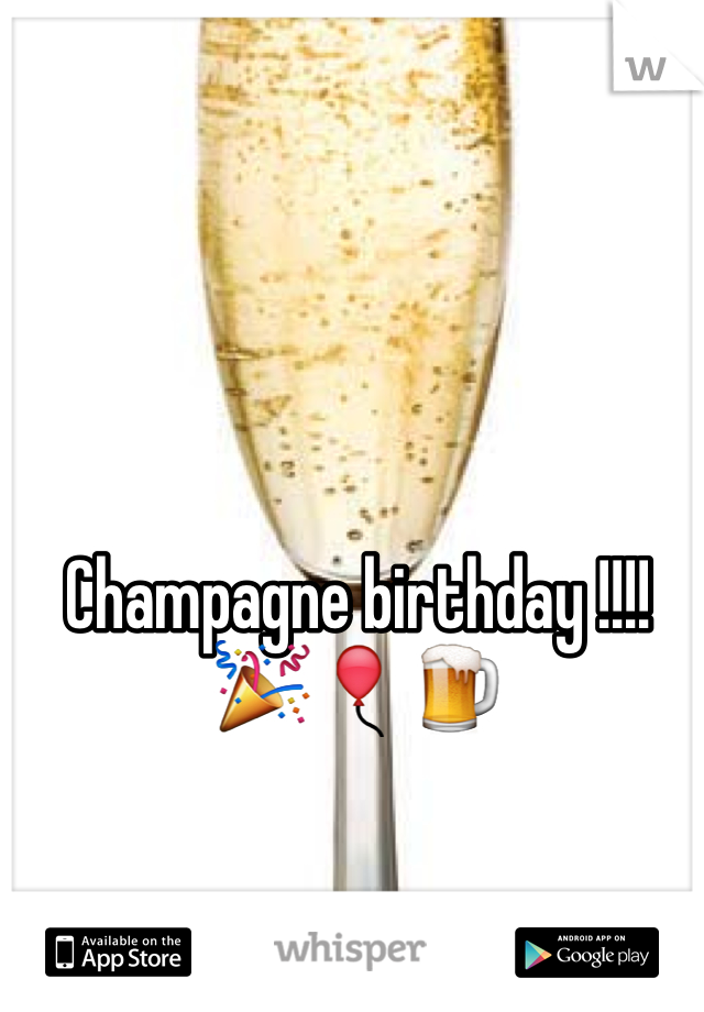 Champagne birthday !!!! 🎉🎈🍺