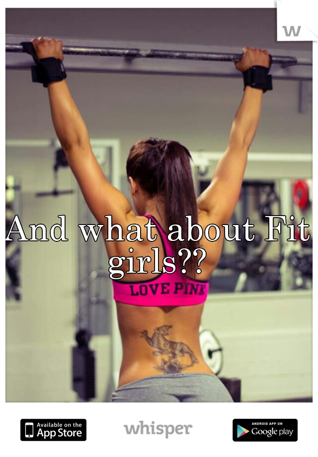 And what about Fit girls?? 