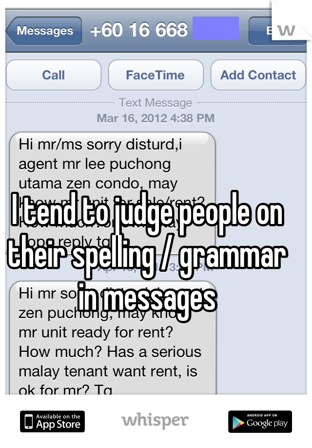 I tend to judge people on their spelling / grammar in messages