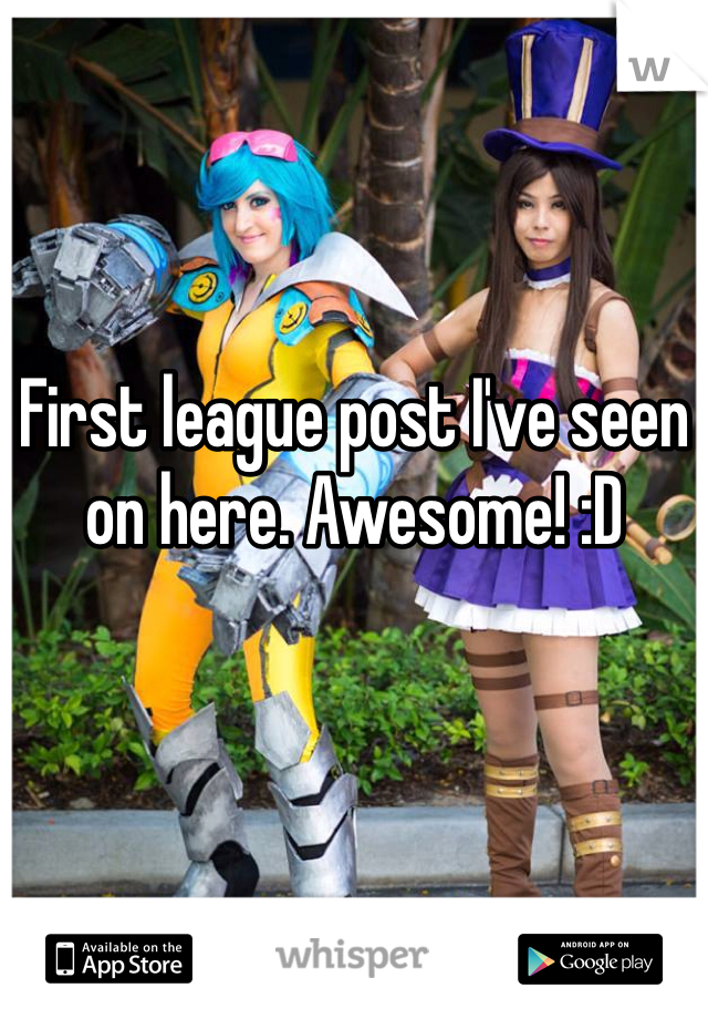 First league post I've seen on here. Awesome! :D
