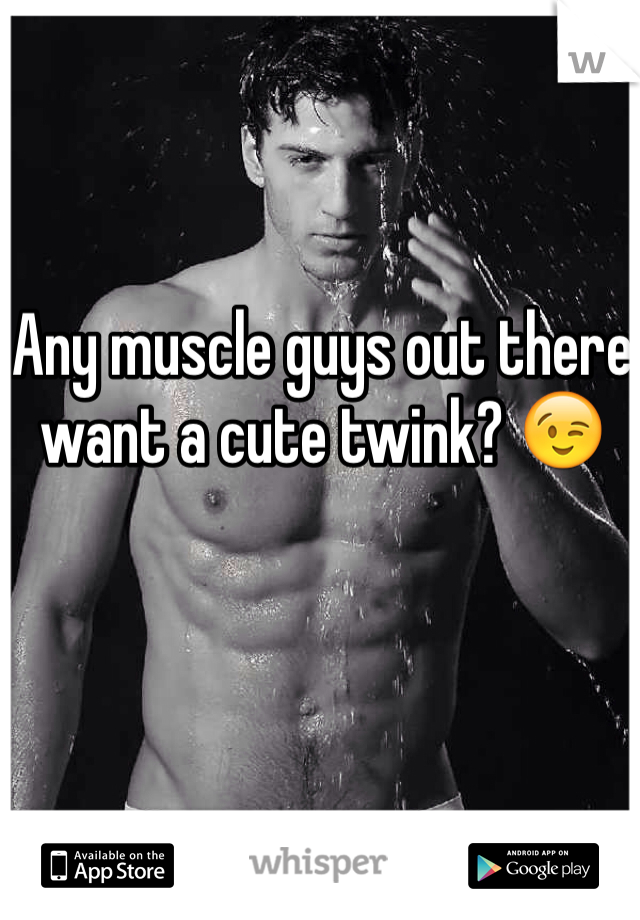 Any muscle guys out there want a cute twink? 😉