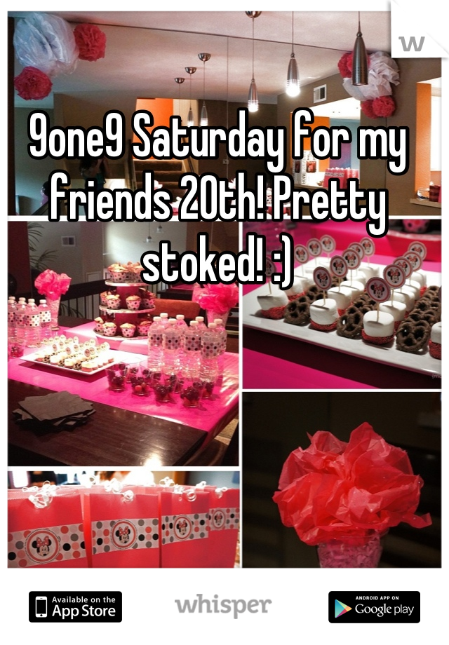 9one9 Saturday for my friends 20th! Pretty stoked! :)
