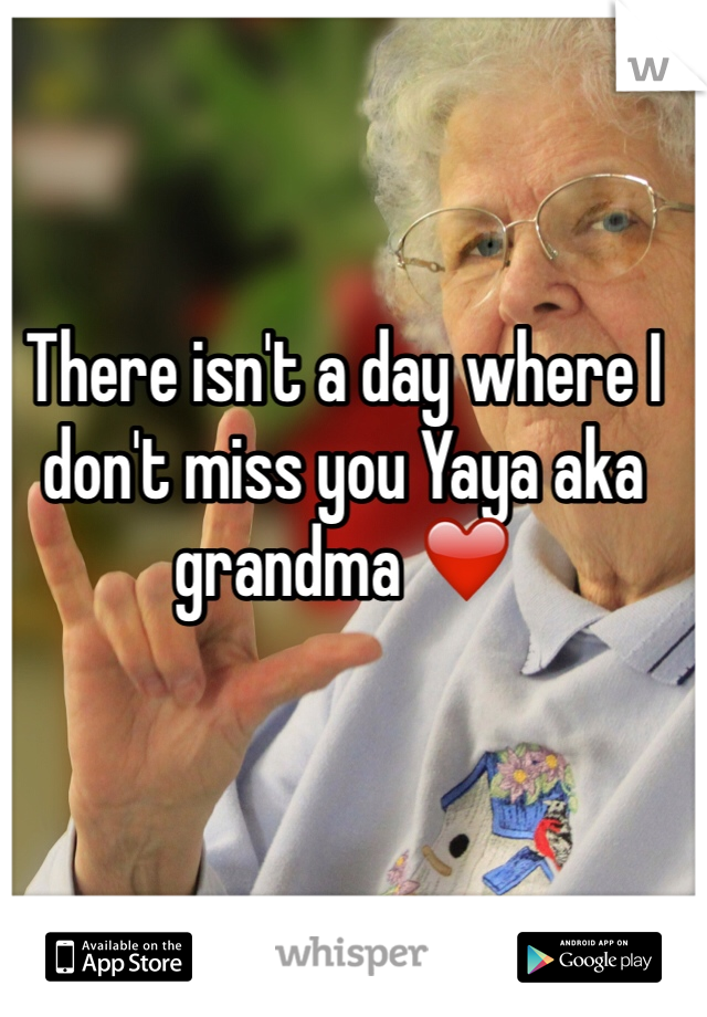 There isn't a day where I don't miss you Yaya aka grandma ❤️