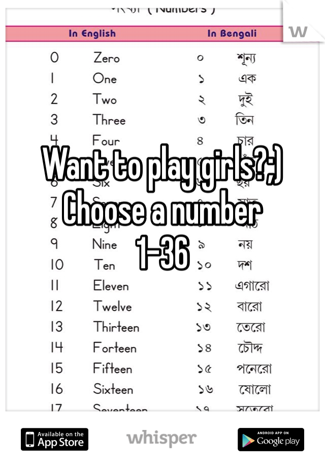 Want to play girls?;)
Choose a number
1-36