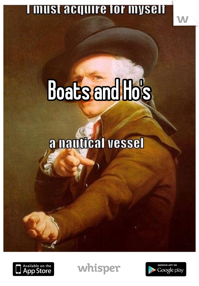 Boats and Ho's 