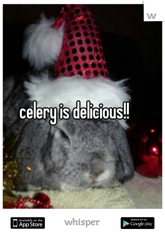 celery is delicious!! 