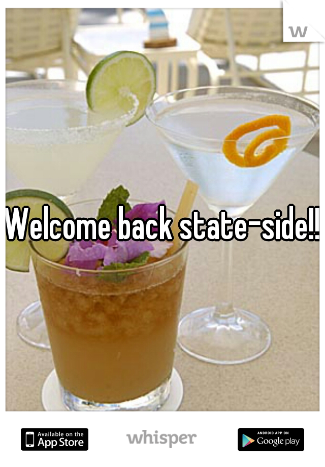 Welcome back state-side!!