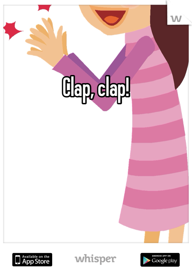 Clap, clap!