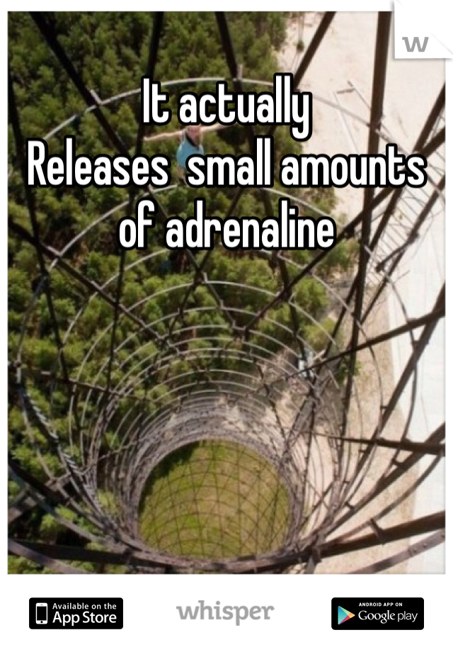 It actually 
Releases  small amounts of adrenaline 