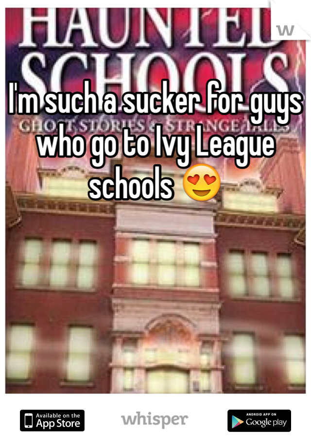 I'm such a sucker for guys who go to Ivy League schools 😍