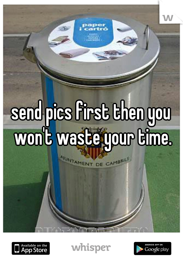send pics first then you won't waste your time.