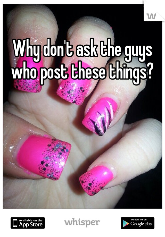 Why don't ask the guys who post these things?