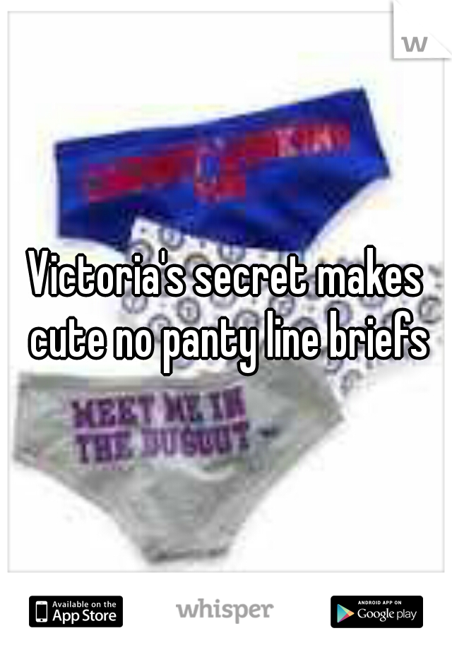 Victoria's secret makes cute no panty line briefs