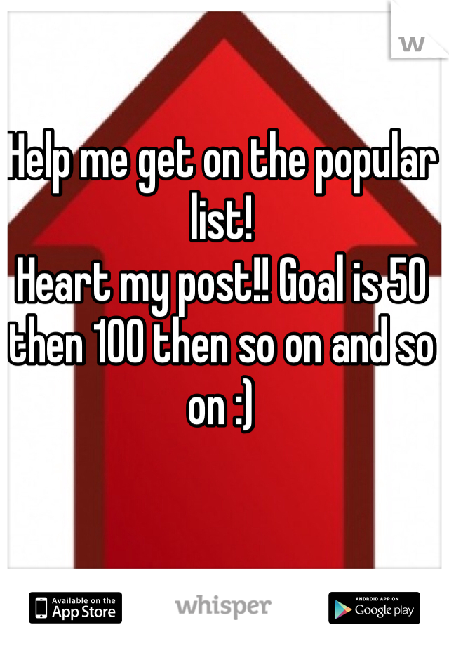 Help me get on the popular list!
Heart my post!! Goal is 50 then 100 then so on and so on :)