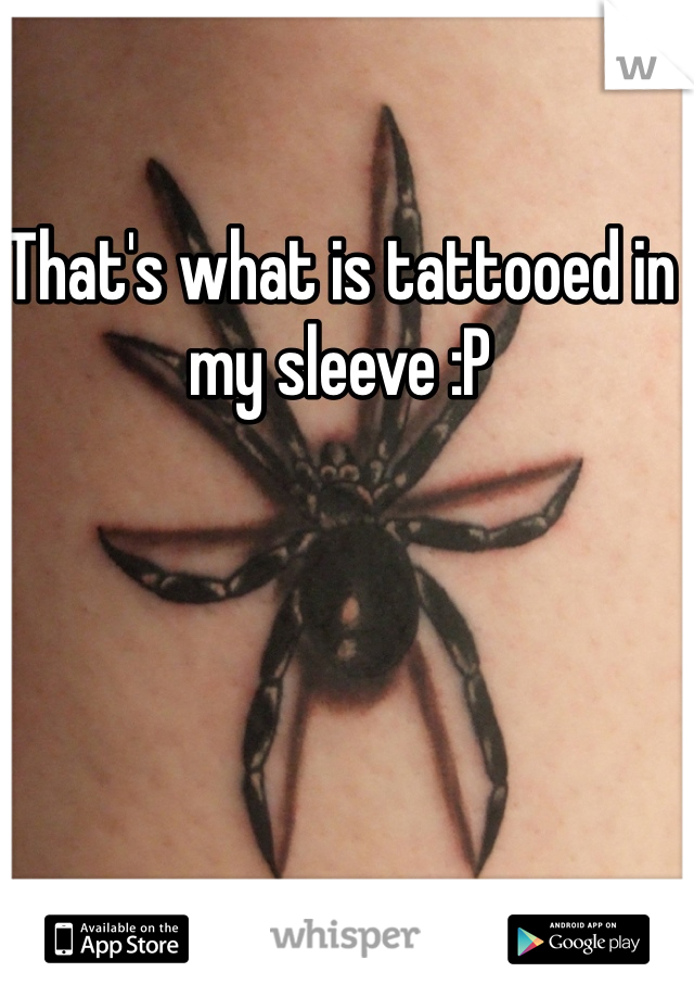 That's what is tattooed in my sleeve :P