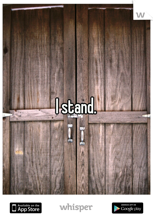 I stand.
