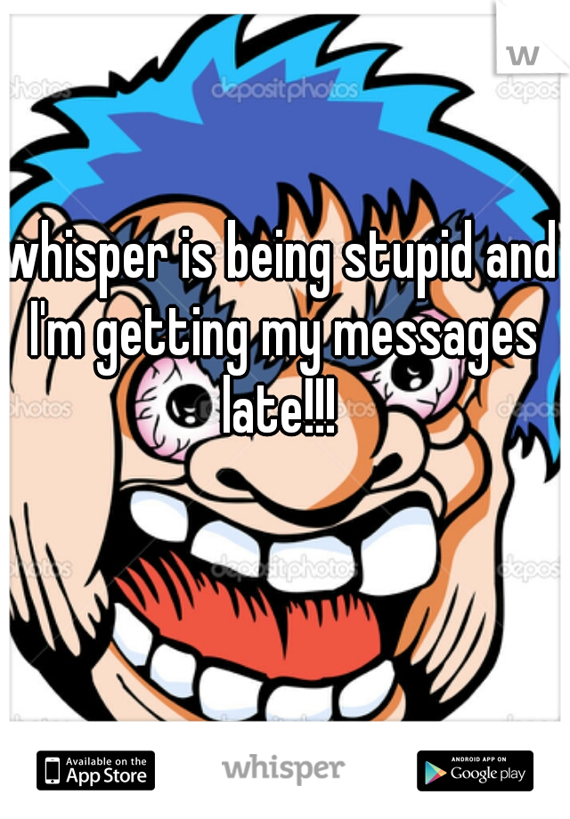 whisper is being stupid and I'm getting my messages late!!! 
