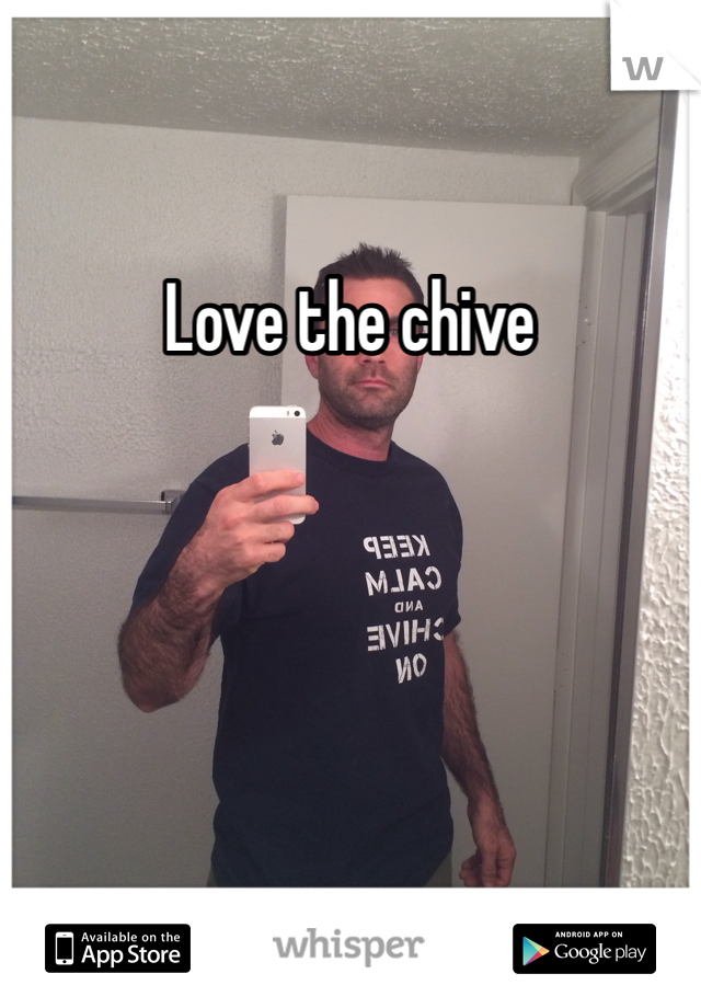 Love the chive 