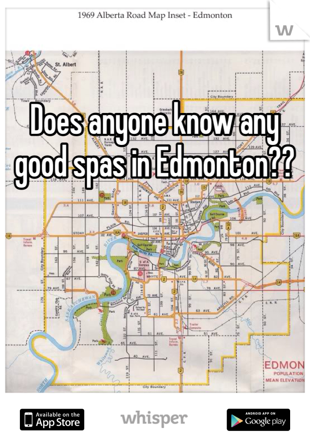 Does anyone know any good spas in Edmonton??