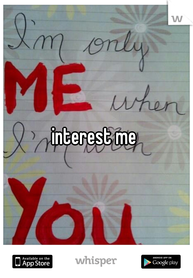 interest me 