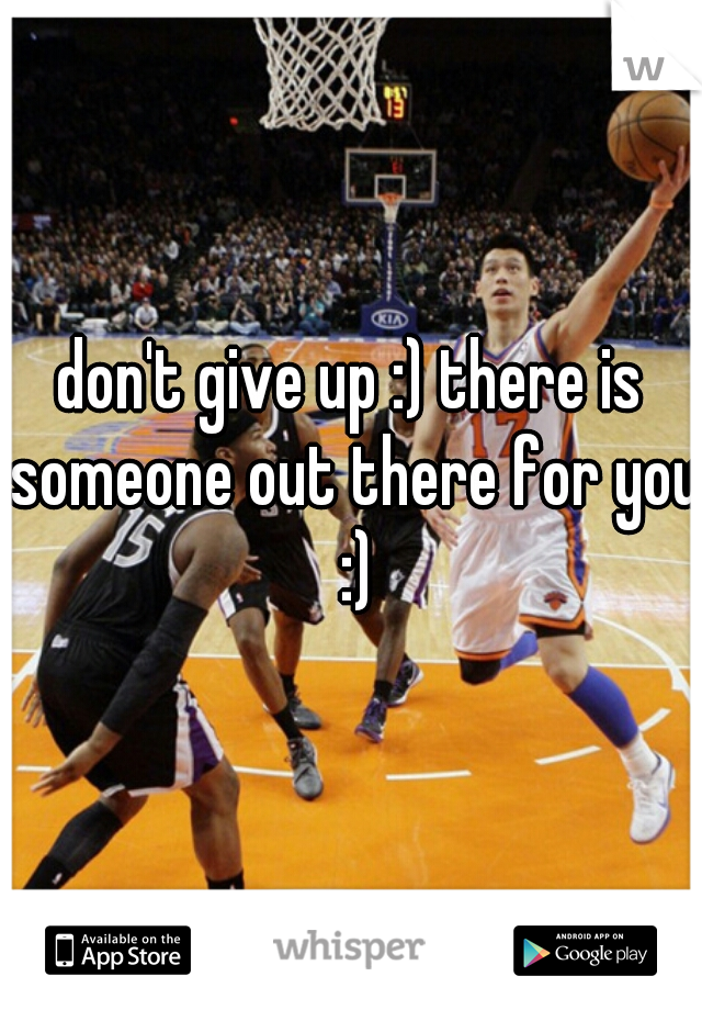 don't give up :) there is someone out there for you :)