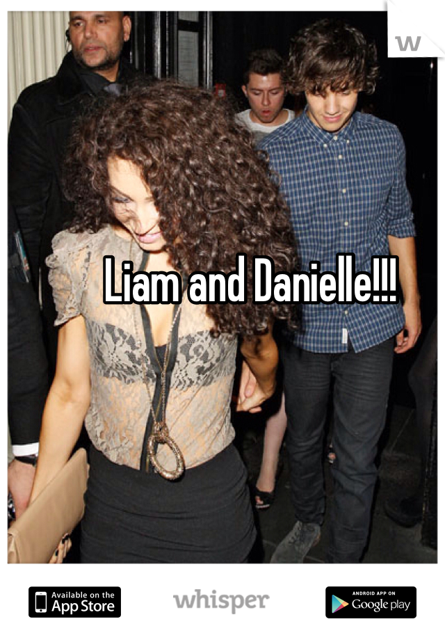Liam and Danielle!!! 
