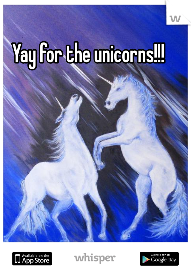 Yay for the unicorns!!!