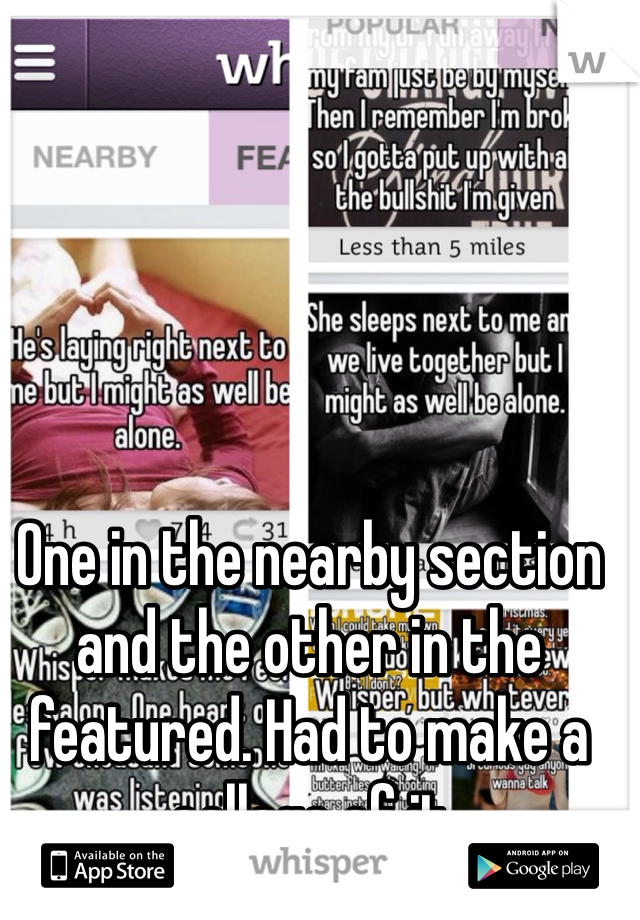 One in the nearby section and the other in the featured. Had to make a collage of it