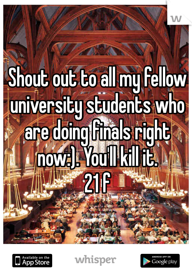 Shout out to all my fellow university students who are doing finals right now:). You'll kill it.
21 f 