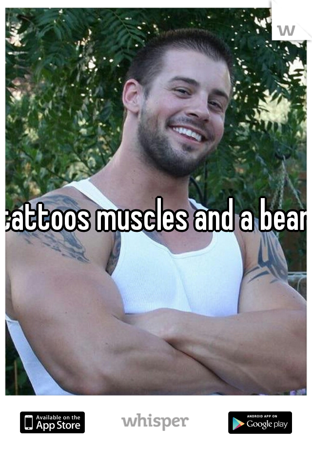 tattoos muscles and a beard
