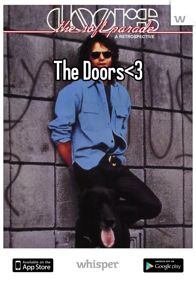 The Doors<3