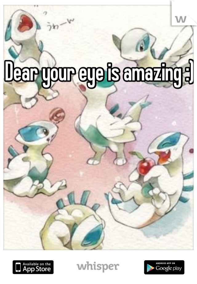 Dear your eye is amazing :) 