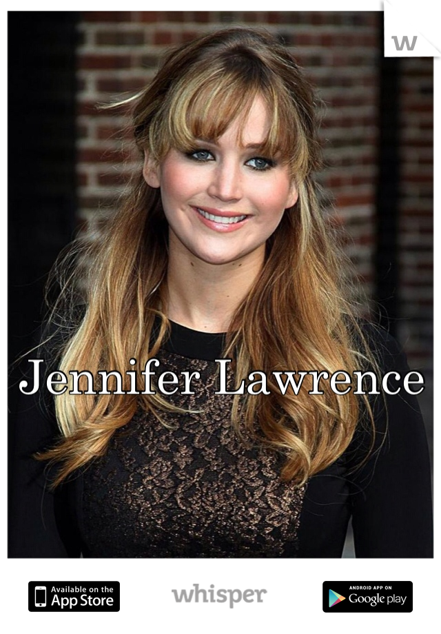 


Jennifer Lawrence